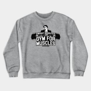 Dwight Schrute's Gym For Muscles Crewneck Sweatshirt